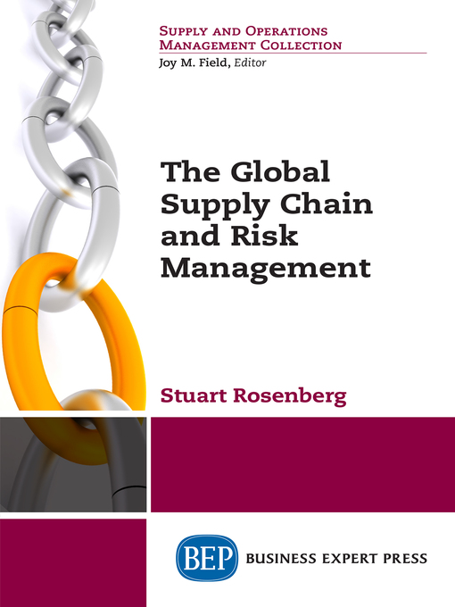 Title details for The Global Supply Chain and Risk Management by Stuart Rosenberg - Available